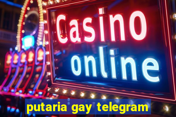 putaria gay telegram